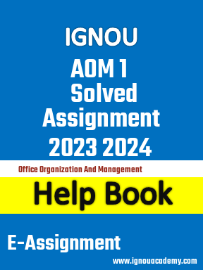 IGNOU AOM 1 Solved Assignment 2023 2024